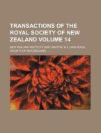 Transactions of the Royal Society of New Zealand Volume 14 di New Zealand Institute edito da Rarebooksclub.com