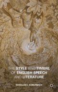 The Style and Timbre of English Speech and Literature di Marklen E. Konurbaev edito da Palgrave Macmillan