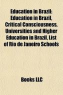 Education In Brazil: Education In Brazil di Books Llc edito da Books LLC, Wiki Series
