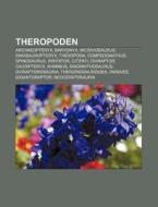 Theropoden di Quelle Wikipedia edito da Books LLC, Reference Series