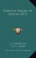 Everyday Errors of Speech (1877) di L. P. Meredith edito da Kessinger Publishing