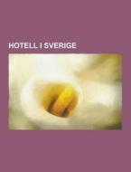 Hotell I Sverige di Kalla Wikipedia edito da University-press.org