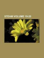 Steam Volume 19-20 di Books Group edito da Rarebooksclub.com
