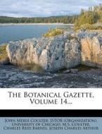The Botanical Gazette, Volume 14... di John Merle Coulter, Jstor edito da Nabu Press