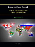 Russia and Arms Control di Stephen J. Investigation, Strategic Studies Institute edito da Lulu.com