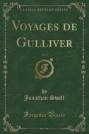 Voyages De Gulliver, Vol. 2 (classic Reprint) di Jonathan Swift edito da Forgotten Books