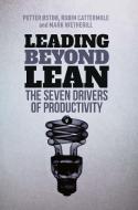 Leading Beyond Lean di Petter Ostbo, Robin Cattermole, Mark Wetherill edito da Palgrave Macmillan