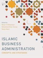 Islamic Business Administration: Concepts and Strategies edito da RED GLOBE PR