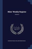 Niles' Weekly Register; Volume 8 di HEZEKIAH NILES edito da Lightning Source Uk Ltd