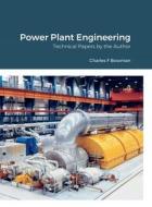 Power Plant Engineering di Charles Bowman edito da Lulu.com