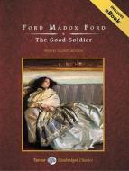 The Good Soldier di Ford Madox Ford edito da Tantor Media Inc