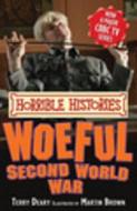 Woeful Second World War di Terry Deary edito da Scholastic
