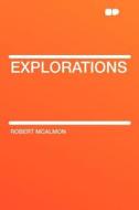 Explorations di Robert McAlmon edito da HardPress Publishing