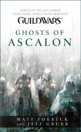 Guild Wars - Ghosts of Ascalon di Matt Forbeck, Jeff Grubb edito da Simon + Schuster Inc.