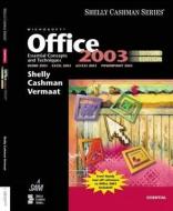 Microsoft Office 2003: Essential Concepts and Techniques, Second Edition di Gary B. Shelly, Thomas J. Cashman, Misty E. Vermaat edito da COURSE TECHNOLOGY