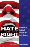 Hate on the Right di Michael Waltman edito da Lang, Peter