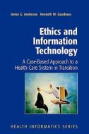 Ethics and Information Technology di James G. Anderson, Kenneth Goodman edito da Springer New York