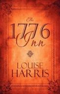 The 1776 Inn di Louise Harris edito da America Star Books
