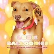 Lunie Balloonies di Maria Blace edito da America Star Books