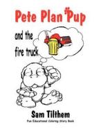 Pete Plan Pup di Sam Tilthem edito da America Star Books