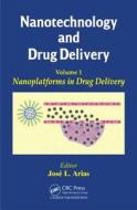 Nanotechnology and Drug Delivery, Volume One edito da Taylor & Francis Inc