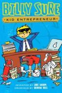 Billy Sure Kid Entrepreneur di Luke Sharpe edito da SIMON SPOTLIGHT