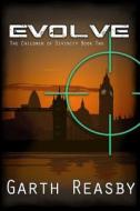 Evolve: The Children of Divinity Book 2 di Garth Reasby edito da Createspace