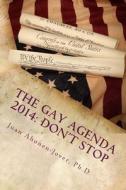 The Gay Agenda 2014: Don't Stop di Juan Ahonen-Jover Ph. D. edito da Createspace