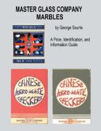 Master Glass Company Marbles di George Sourlis edito da AuthorHouse
