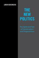 The New Politics di Loren Berengere edito da Xlibris