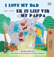 I Love My Dad (English Afrikaans Bilingual Children's Book) di Shelley Admont, Kidkiddos Books edito da Kidkiddos Books Ltd.