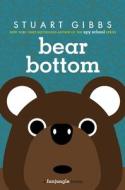 Bear Bottom di Stuart Gibbs edito da SIMON & SCHUSTER BOOKS YOU