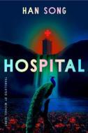 Hospital di Han Song edito da Amazon Publishing