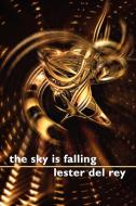 The Sky Is Falling di Lester Del Rey edito da Wildside Press