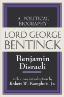 Lord George Bentinck di Benjamin Disraeli edito da Taylor & Francis Inc
