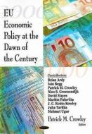 EU Economic Policy at the Dawn of the Century edito da Nova Science Publishers Inc