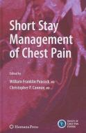 Short Stay Management Of Chest Pain edito da Humana Press Inc.