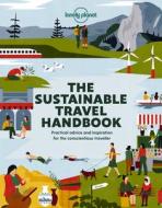 The Sustainable Travel Handbook di Lonely Planet edito da LONELY PLANET PUB