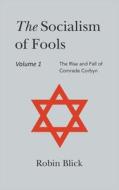 Socialism of Fools Vol 1 - Revised 5th Edition di Robin Blick edito da New Generation Publishing