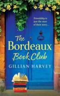 The Bordeaux Book Club di Gillian Harvey edito da Boldwood Books Ltd