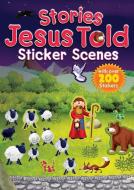 Stories Jesus Told Sticker Scenes di Juliet David edito da Lion Hudson Plc