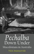 Pechalba Down Under di Nick Anastasovski edito da Connor Court Publishing Pty Ltd