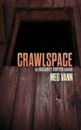 Crawlspace di Meg Vann edito da LIGHTNING SOURCE INC