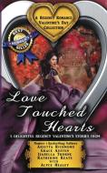 Love Touched Hearts di Arietta Richmond, Katherine Keats, Alyce Healey edito da Dreamstone Publishing