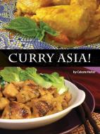 Curry Asia! di Celeste Heiter edito da THINGSASIAN PR