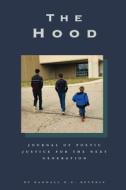 The Hood: Journal Of Poetic Justice For di RANDALL D.E BEVERLY edito da Lightning Source Uk Ltd