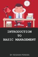 Introduction to Basic Management di Reshan Perera edito da Createspace Independent Publishing Platform