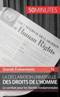 La Déclaration universelle des droits de l'homme di Romain Parmentier, Minutes edito da 50Minutes.fr