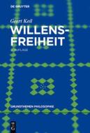 Willensfreiheit di Geert Keil edito da Walter de Gruyter