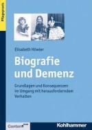 Biografie und Demenz di Elisabeth Höwler edito da Kohlhammer W.